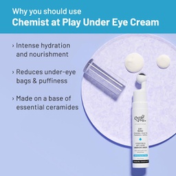 CHEMIST AT PLAY HYDRATING AND ANTI-AGING UNDEREYE CREAM - 15GM