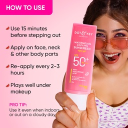 DOT & KEY WATERMELON SUNSCREEN- 50 GM